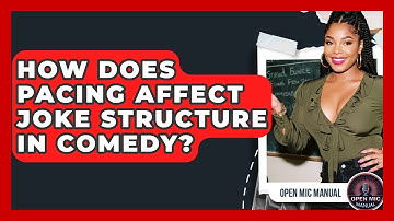 How Does Pacing Affect Joke Structure In Comedy? - Open Mic Manual