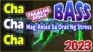 2 HOUR NONSTOP DISCO CHA CHA ( TAGALOG STYLE ) MEDLEY 2022 || MAG RELAX SA ORAS NG STRESS .