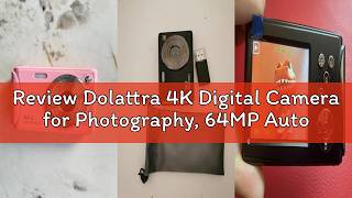 Review Dolattra 4K Digital Camera for Photography, 64MP Autofocus Vlogging Camera for YouTube, Anti-
