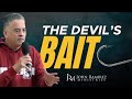 The devils bait  how to defeat it