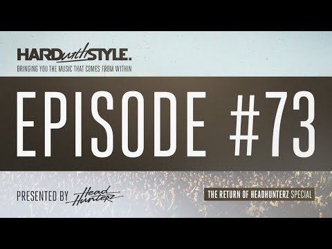 Episode 73 - The Return Of Headhunterz | HARD with STYLE | Presented by Headhunterz