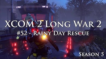 XCOM 2 Long War 2 on Legend Ironman - S5E52 - Supply Convoy