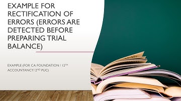 Example for rectification of Error (Errors are detected before preparing Trial balance)