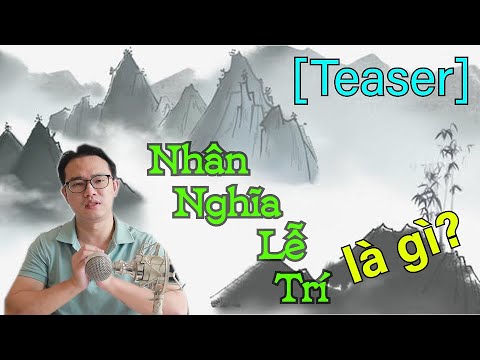 Video (Teaser) Nhân, Nghĩa, Lễ, Trí là gì? - youtube
