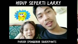 Hidup Seperti Larry Kalian Hidup Seperti Siapa parodi