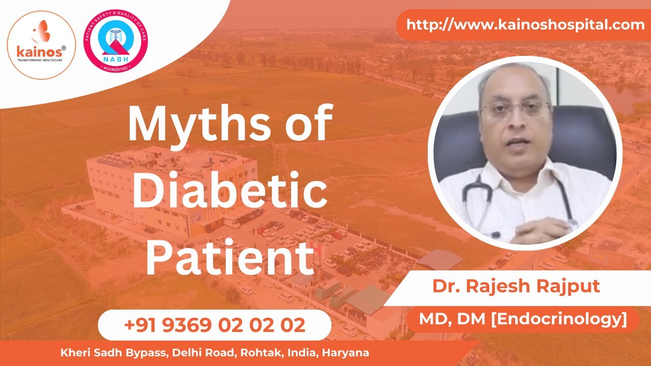 Myths of Diabetic Patient || Dr. Rajesh Rajput, MD, DM [Endocrinology ...