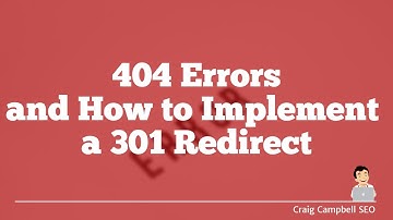 404 Errors and How to Implement a 301 Redirect