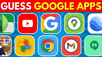 Guess the Google Apps | Google Logo Quiz 2023