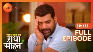 Pyar Ka Pehla Naam Radha Mohan - Hindi Tv Serial - Full Ep 132 - Radha, Mohan, Tulsi, Damin - Zee TV