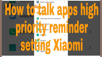 How to talk apps high priority reminder setting Xiaomi