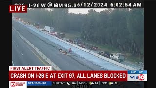 FIRST ALERT TRAFFIC: Crash on I-26 E blocks all lanes en route from Chapin to Columbia