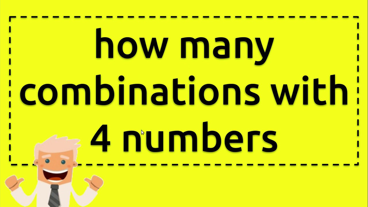 how-many-combinations-with-4-numbers-youtube