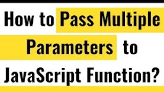 Using multiple parameters in javascript