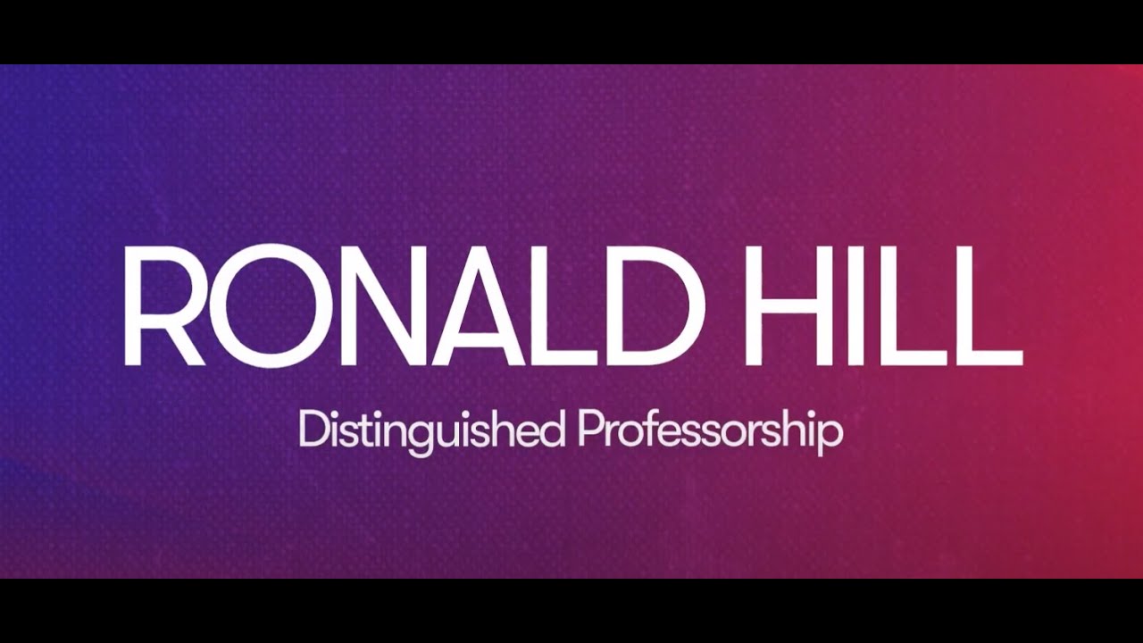 Announcing Distinguished Professor Ron Hill