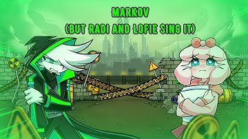 Cover#03: Markov but Radi and Lofie sing it (FNF Markov Cover)