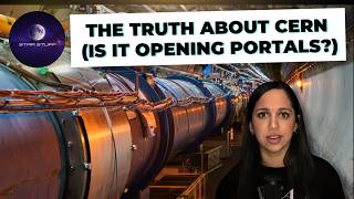 The Truth About CERN: Is It Opening Portals