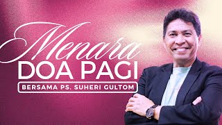 MENARA DOA PAGI - Sabtu, 31 Januari 2026 - PK. 05.00 WIB | Bersama Ps. Suheri Gultom