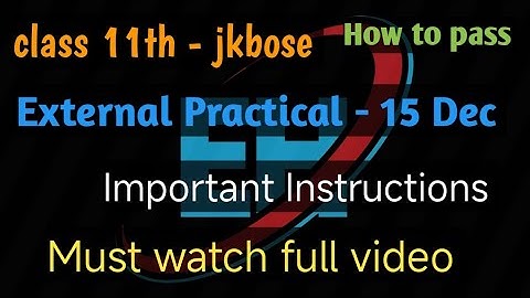 Class 11th - External Practical Exams - How to Pass (Without Study) - Important Instructions  JKBOSE