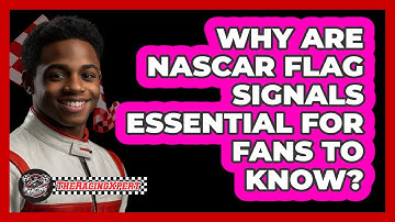 Why Are NASCAR Flag Signals Essential For Fans To Know? - The Racing Xpert