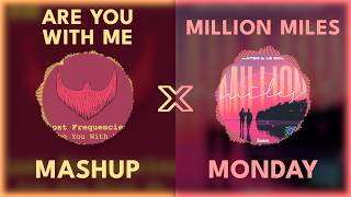 Are You With Me x Million Miles - Lost Frequencies vs Braaten, Le Boeuf