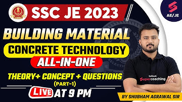 SSC JE Civil Engineering 2023 | Building Material Concrete Technology (Part-1) | Shubham Agrawal Sir