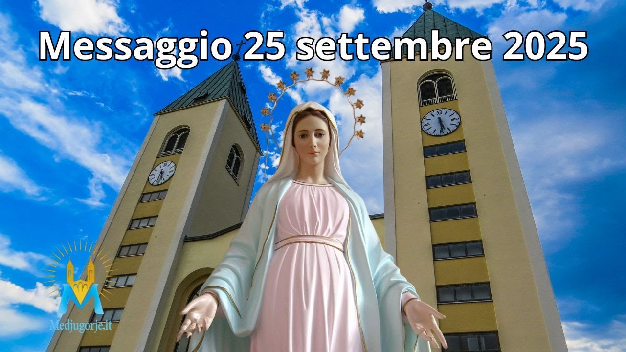 Medjugorje: Messaggio del 25 settembre 2025