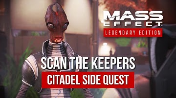 Mass Effect Legendary Edition - Citadel: Scan the Keepers