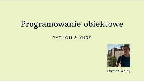 Programowanie obiektowe Python | Praktyczny kurs online