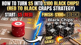 From $5 Red Chips To $100 BLACK CHIPS! Red To Black Craps Strategy