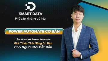 Làm Quen Với Power Automate | Giới Thiệu Tính Năng Cơ Bản Cho Người Mới Bắt Đầu