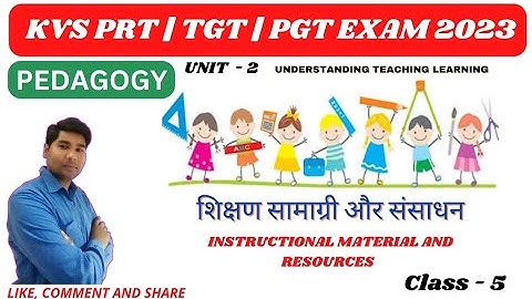 KVS PEDAGOGY : PRT | TGT | PGT | Instructional Material and Resources