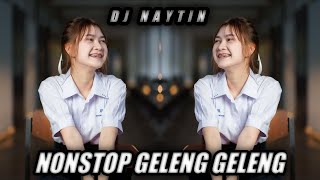 DJ NAYTIN NONSTOP NOSTALGIA TERBARU 2021