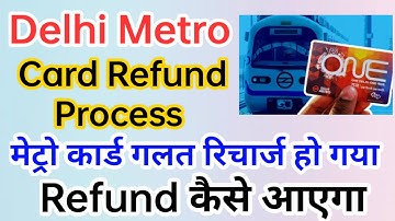 Delhi Metro Card Refund Process | Metro Card Refund Process | Metro Smart Card