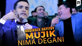 Nodirbek Hayitov - Mujik Nima Degani