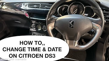 CITROEN DS3 CHANGE TIME & DATE (2014 Era)