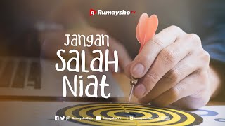Jangan Salah Niat - Rumaysho TV