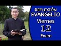 Evangelio de Hoy Viernes 12 de Enero de 2024 Lectura y Reflexión