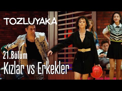 Kızlar vs Erkekler - Tozluyaka 21. Bölüm