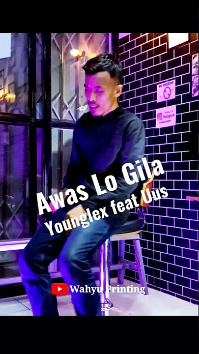 Younglex feat Uus Awas lo gila  #shot