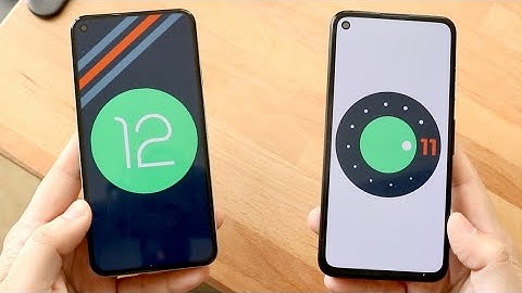 Android 12 Vs Android 11