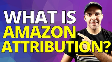 2021 | What is Amazon Attribution & How to Get Started