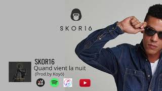 Skor16 - Quand Vient La Nuit Audio