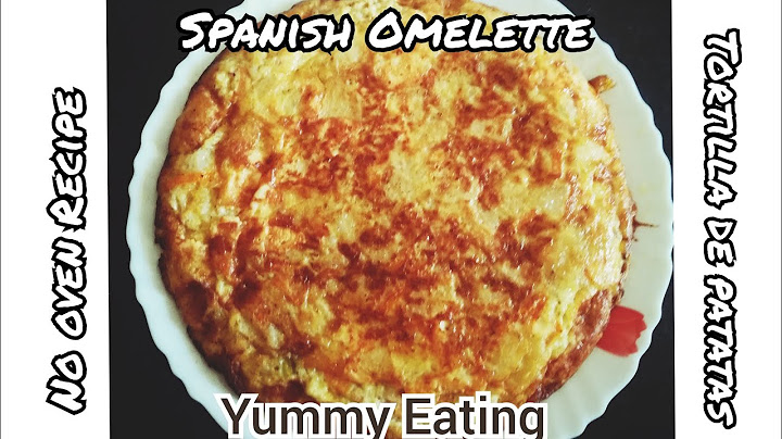 HOW TO MAKE SPANISH OMELETTE OR TORTILLA DE PATATA AT HOME EASY BREAKFAST RECIPE YUMMY EATING