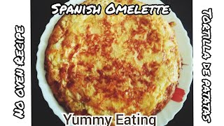 HOW TO MAKE SPANISH OMELETTE OR TORTILLA DE PATATA AT HOME EASY BREAKFAST RECIPE YUMMY EATING