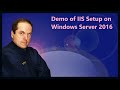 Demo of IIS Setup on Windows Server 2016