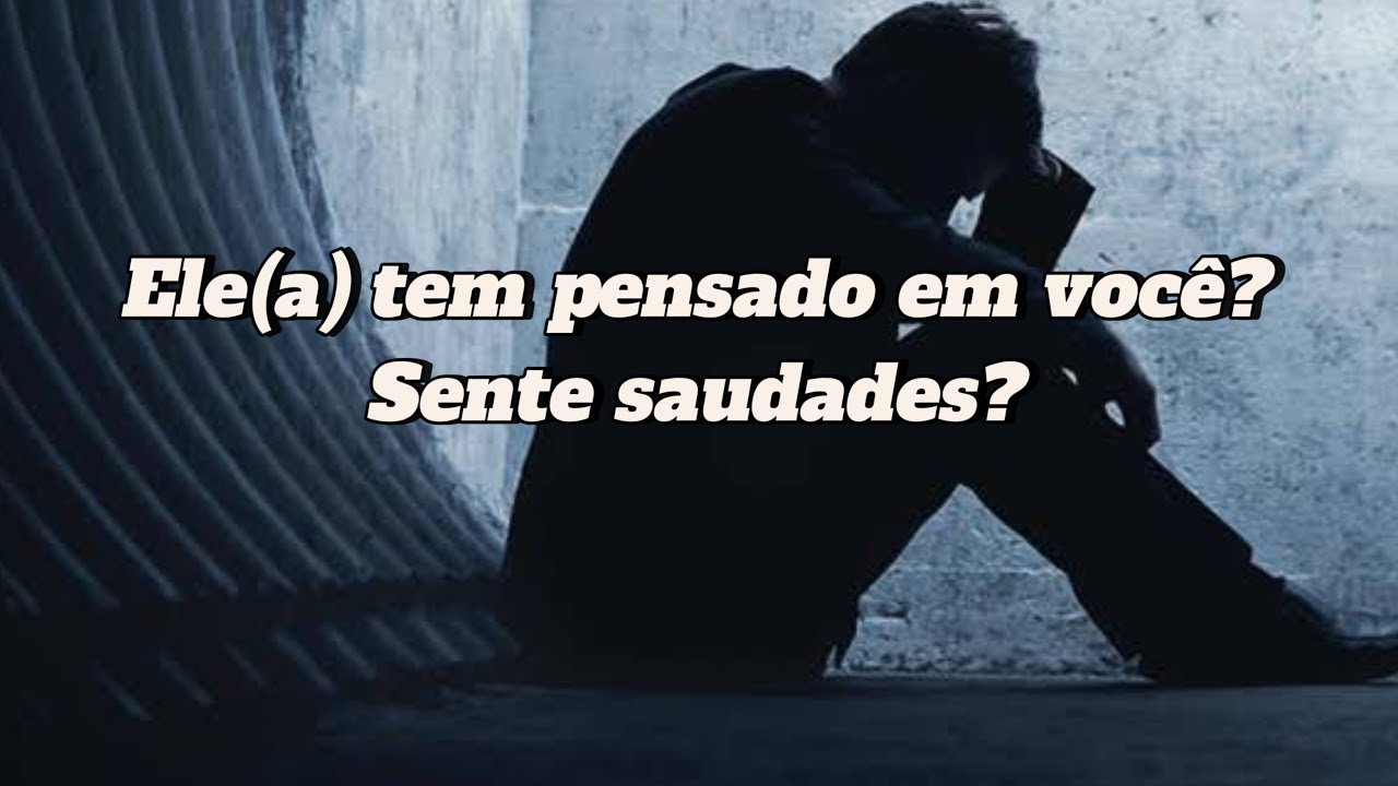ELE(A) TEM PENSADO EM VOCÊ? SENTE SAUDADES?
