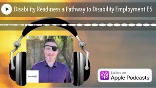 Disability Readiness a Pathway to Disability Employment E5