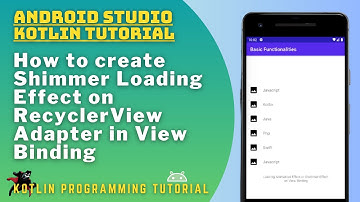Android Shimmer Effect in RecyclerView Adapter - Kotlin 2023 | Part 3