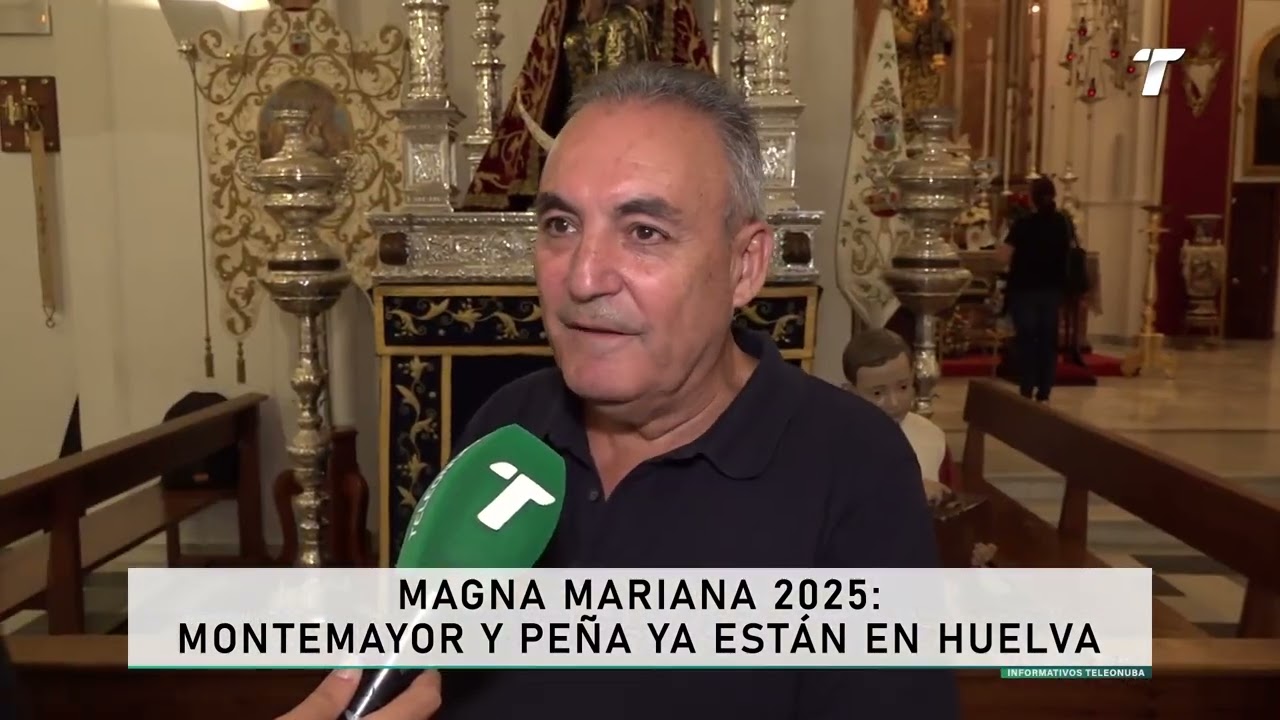 Magna Mariana 2025: Montemayor y Peña ya están en Huelva