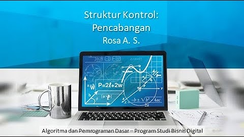 Mata Kuliah Algoritma dan Pemrograman Dasar - Percabangan / Pemilihan